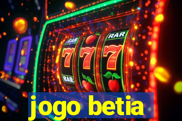 jogo betia