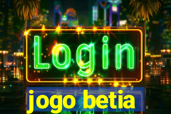 jogo betia