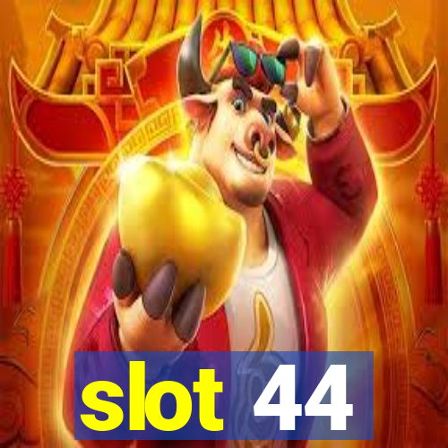 slot 44