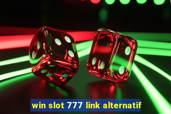 win slot 777 link alternatif