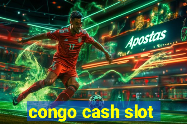 congo cash slot