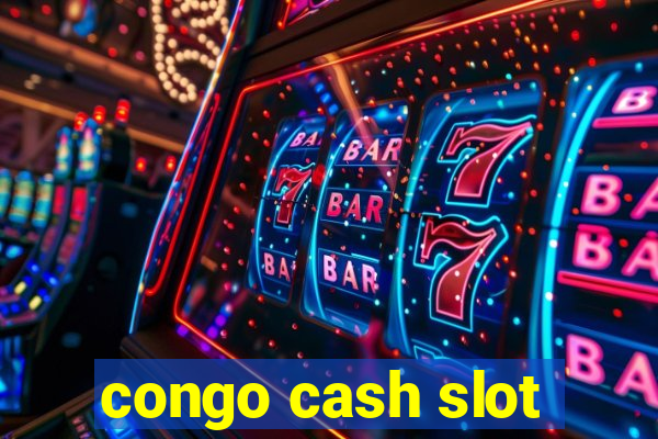 congo cash slot