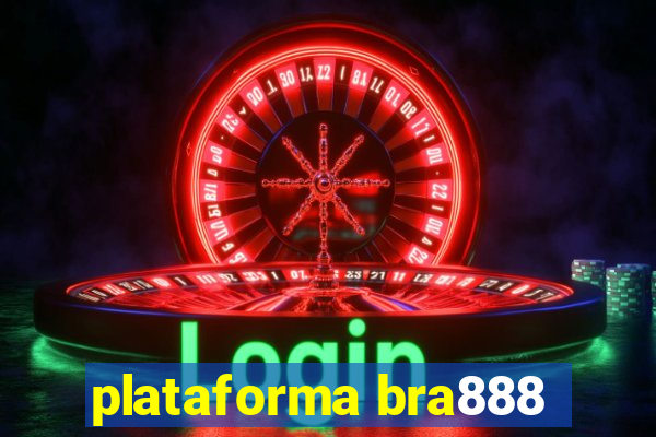 plataforma bra888