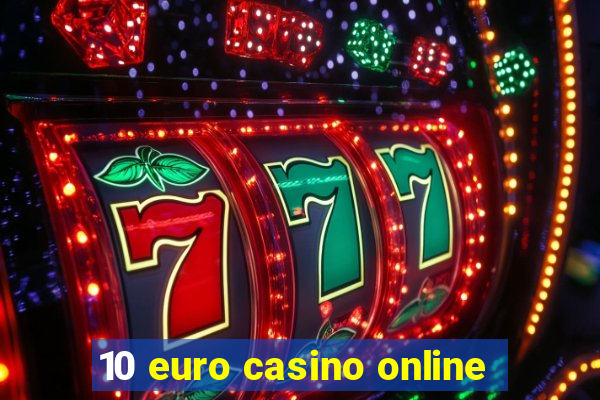 10 euro casino online