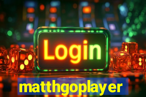 matthgoplayer