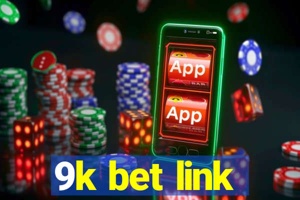 9k bet link