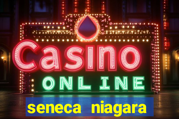 seneca niagara casino and hotel