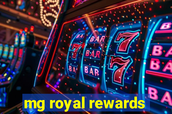 mg royal rewards