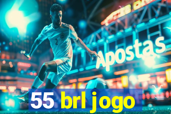 55 brl jogo