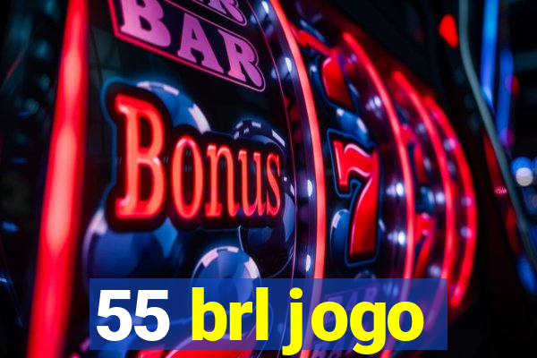 55 brl jogo