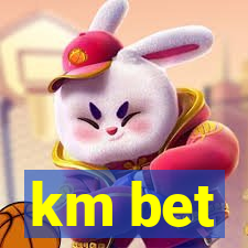 km bet