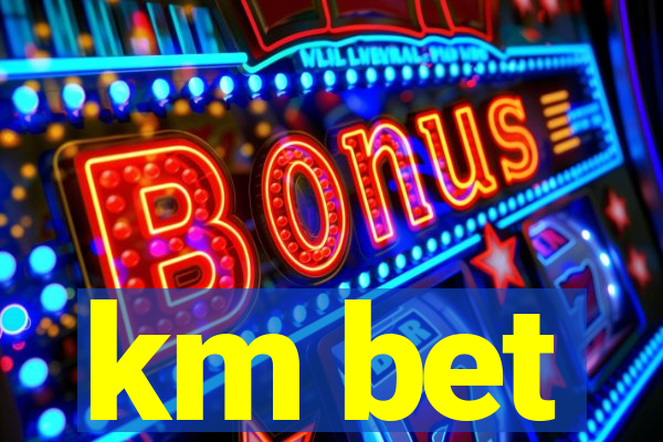 km bet