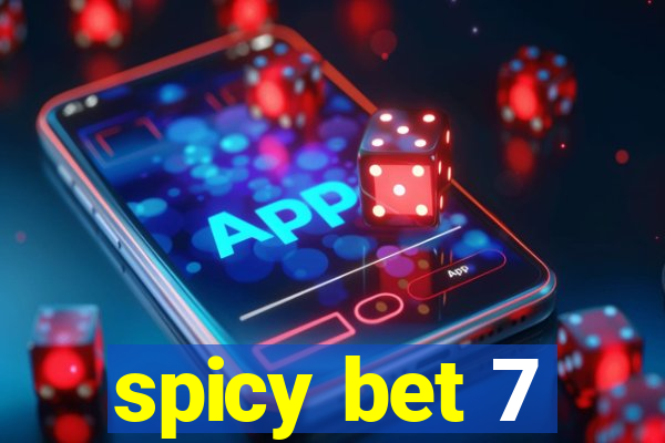 spicy bet 7