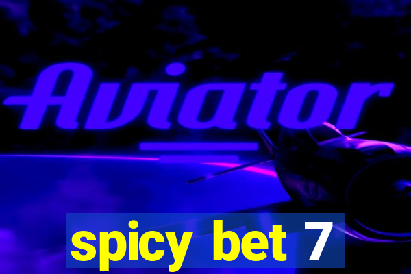 spicy bet 7