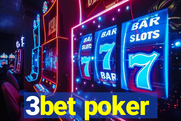 3bet poker