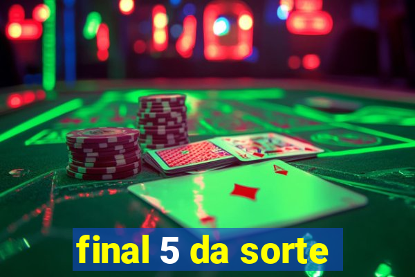 final 5 da sorte