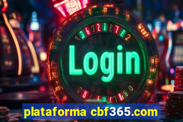 plataforma cbf365.com