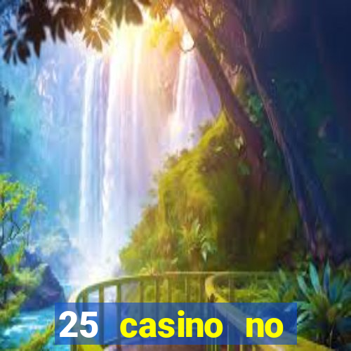 25 casino no deposit bonus