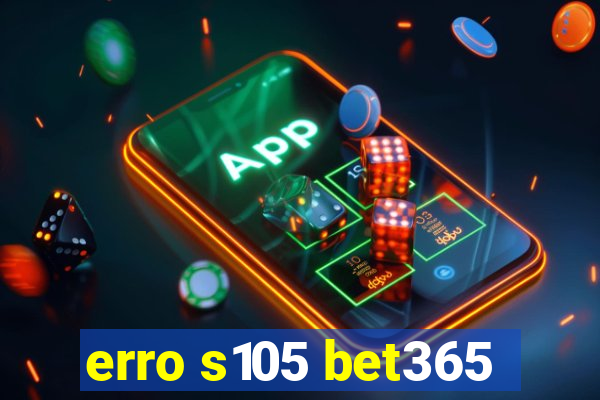 erro s105 bet365