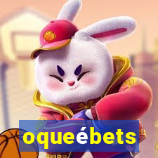 oqueébets