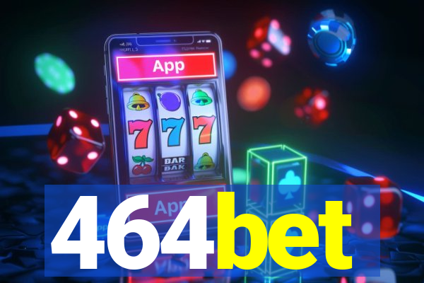 464bet