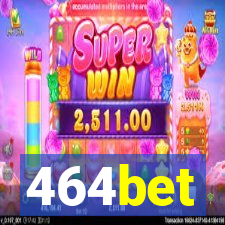 464bet