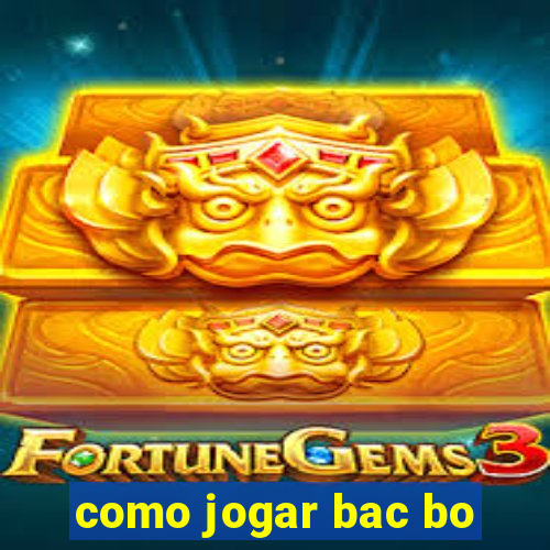 como jogar bac bo