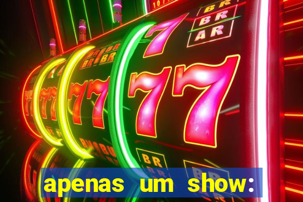 apenas um show: pancadaria 2