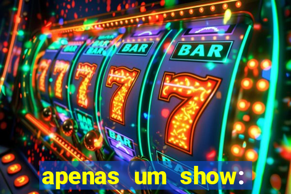 apenas um show: pancadaria 2