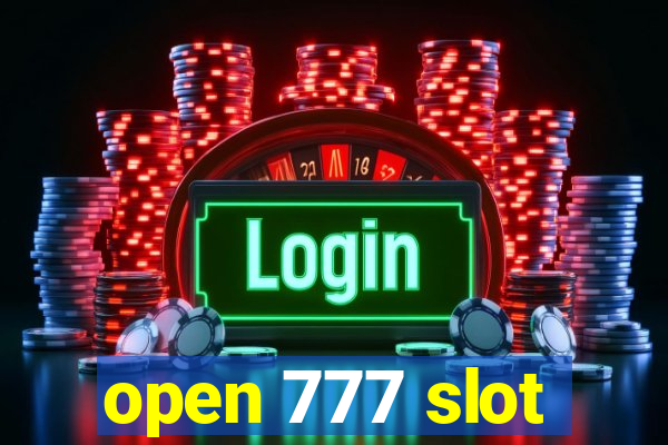 open 777 slot