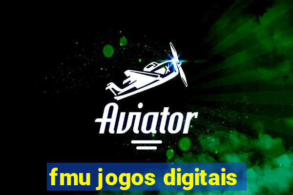 fmu jogos digitais