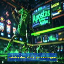 rainha dos slots porcentagem