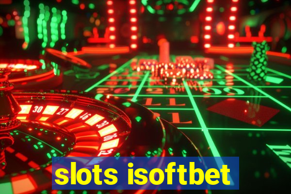 slots isoftbet