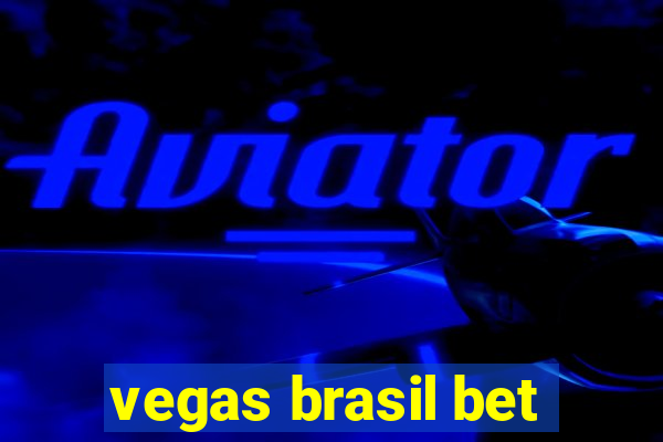 vegas brasil bet