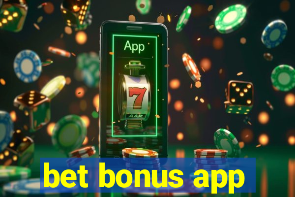 bet bonus app