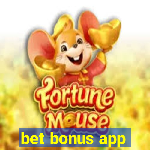 bet bonus app