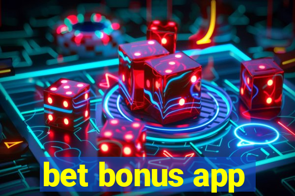 bet bonus app