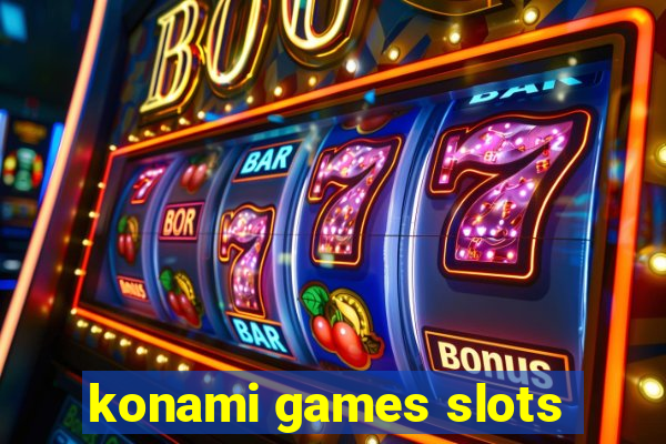 konami games slots