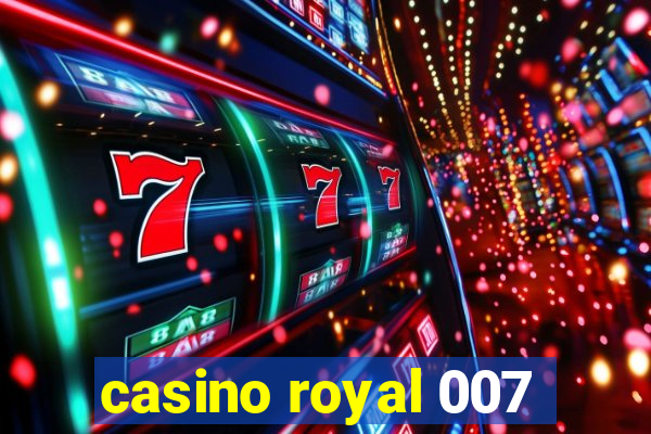 casino royal 007