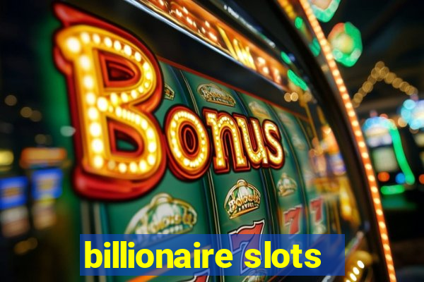 billionaire slots