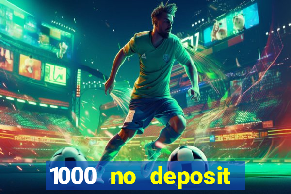 1000 no deposit bonus casino 2019