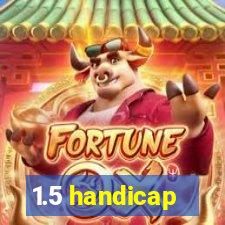 1.5 handicap