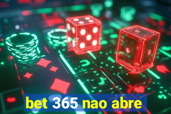 bet 365 nao abre