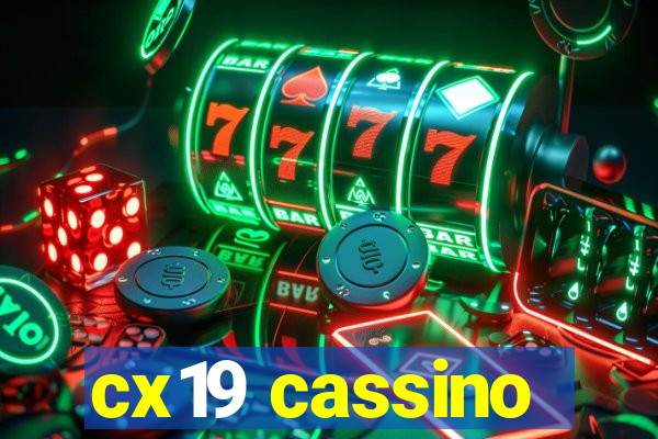 cx19 cassino