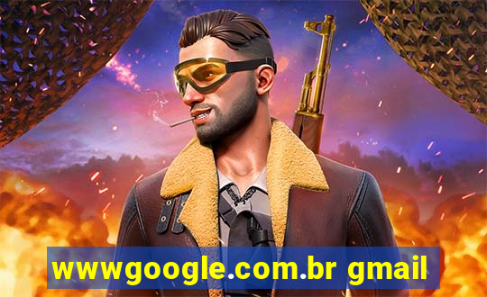 wwwgoogle.com.br gmail