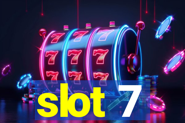 slot 7