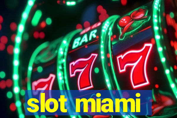 slot miami