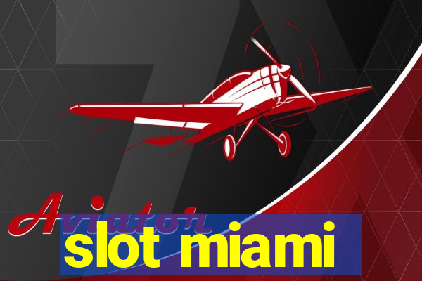 slot miami