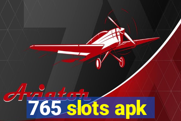 765 slots apk