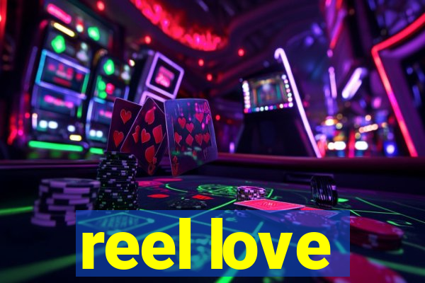 reel love